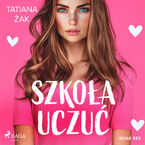 Okładka - Szkoła uczuć - Tatiana Żak