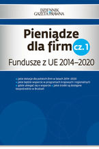 Pieniądze dla firm cz. 1   Fundusze z UE 2014-2020