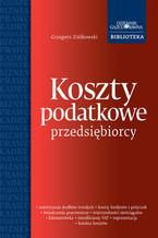 Okładka - Koszty podatkowe przedsiębiorcy - Grzegorz Ziółkowski