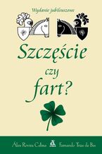 Okładka - Szczęście czy fart? - Alex Rovira Celma, Fernando Trias de Bes