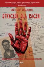 Okładka - Stryczek dla Rączki. Zbrodnia, która wstrząsnęła Bydgoszczą - Drozdowski Krzysztof