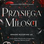 Przysięga Miłości. Krwawe Rozgrywki. Tom 2