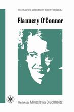 Okładka - Flannery O'Connor - Mirosława Buchholtz