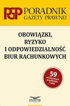 Okładka - Obowiązki ryzyko i odpowiedzialność biur rachunkowych - praca zbiororwa