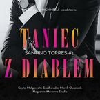 Taniec z diabłem. Santino Torres. Tom 1