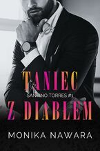 Taniec z diabłem. Santino Torres. Tom 1