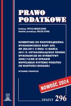 Okładka - Komentarz do Rozporządzenia wykonawczego Rady (UE) nr 282/2011 ustanawiającego środki wykonawcze do Dyrektywy 2006/112/WE w sprawie wspólnego systemu podatku od wartości dodanej - Prof. dr hab. Witold Modzelewski