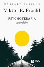 Okładka - Psychoterapia na co dzień. Wykłady radiowe - Viktor E. Frankl