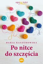 Okładka - Po nitce do szczęścia - Daria Kaszubowska