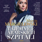 Okładka - Tajemnice arabskich szpitali. Tom 1 - Marcin Margielewski