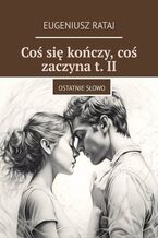 Coś się kończy, coś zaczyna. Tom 2