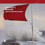 Okładka - Heweliusz. Tajemnica katastrofy na Bałtyku - Adam Zadworny