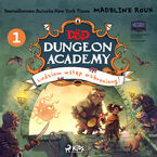 Okładka - Dungeons & Dragons. Dungeon Academy 1: Ludziom wstęp wzbroniony! (#1) - Madeleine Roux