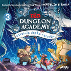 Okładka - Dungeons & Dragons. Dungeon Academy 3: Ostatnia deska ratunku (#3) - Madeleine Roux