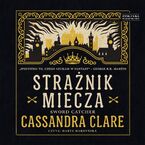 Okładka - Strażnik miecza - Cassandra Clare