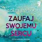 Zaufaj swojemu sercu