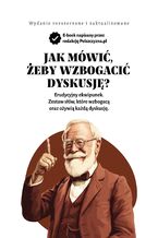 Okładka - Jak mówić, żeby wzbogacić dyskusję? - Małgorzata Stachowiak