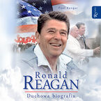 Okładka - Ronald Reagan. Duchowa biografia - Paul Kengor