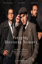 Okładka - Z pamiętnika dr. Johna Watsona. Przygody Sherlocka Holmesa. Część 1 - Arthur Conan-Doyle