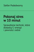 Pokonaj stres w 10 minut