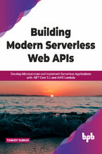 Okładka - Building Modern Serverless Web APIs - Tanmoy Sarkar