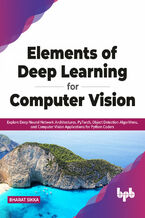 Elements of Deep Learning for Computer Vision