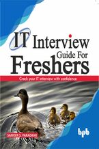 Okładka - IT Interview Guide for Freshers - Sameer S Paradkar