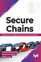 Okładka - Secure Chains - Abhishek Bhattacharya, Srinivas Mahankali, Gokul B Alex