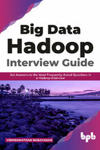 Okładka - Big Data Hadoop Interview Guide - Vishwanathan Narayanan