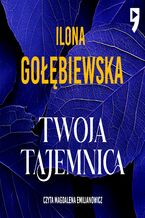 Okładka - Twoja tajemnica - Ilona Gołębiewska