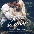 Okładka - Słowo do ciebie - Kandi Steiner