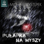 Okładka - Pułapka na myszy - Michał WYstępek