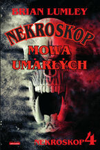 Okładka - Nekroskop tom 4 Mowa umarłych - Brian Lumley