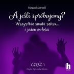 Okładka - A jeśli spróbujemy? część 1 - Megan Maxwell