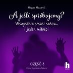 Okładka - A jeśli spróbujemy? część 3 - Megan Maxwell