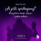 Okładka - A jeśli spróbujemy? część 2 - Megan Maxwell