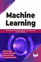 Okładka - Machine Learning - Dr Ruchi Doshi, Dr Kamal Kant Hiran, Ritesh Kumar Jain, Dr Kamlesh Lakhwani