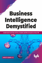 Okładka - Business Intelligence Demystified - Anoop Kumar V K