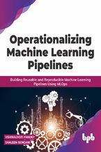 Operationalizing Machine Learning Pipelines