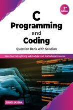 Okładka - C Programming and Coding Question Bank with Solution (2nd Edition) - Swati Saxena