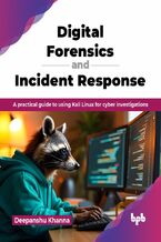 Okładka - Digital Forensics and Incident Response - Deepanshu Khanna