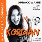 Okładka - Nauka z audiobooka. Kordian  lektura z opracowaniem - Juliusz Słowacki