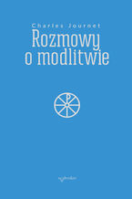 Okładka - Rozmowy o modlitwie - Charles Journet