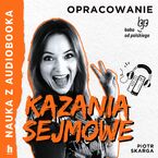 Okładka - Nauka z audiobooka. Kazania sejmowe  lektura z opracowaniem - Piotr Skarga