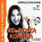 Okładka - Nauka z audiobooka. Nie - boska komedia  lektura z opracowaniem - Zygmunt Krasiński