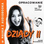 Okładka - Nauka z audiobooka. Dziady cz. II  lektura z opracowaniem - Adam Mickiewicz