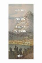 Okładka - Podróż do nieznanej krainy zaufania - Andre Stern