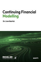 Okładka - Continuing Financial Modelling. Advanced Techniques and Insights for Modern Financial Modelling - MrExcel's Holy Macro! Books, Liam Bastick