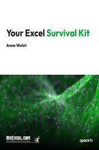 Okładka - Your Excel Survival Kit. A Guide to Surviving and Thriving in an Excel World - MrExcel's Holy Macro! Books, Anne Walsh