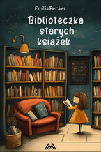 Okładka - Biblioteczka starych książek - Emilia Becker